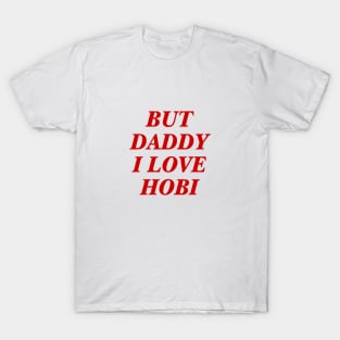 BTS - Daddy I love Hoseok T-Shirt